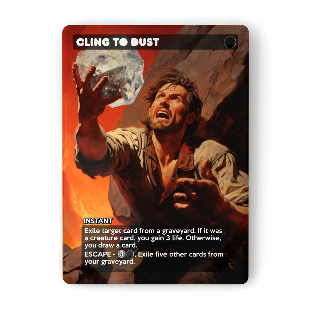 Cling to Dust MTG Proxy