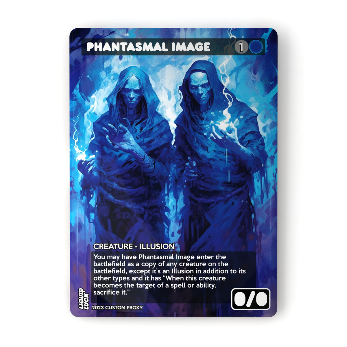 Phantasmal Image MTG Proxy – Liquid Luck
