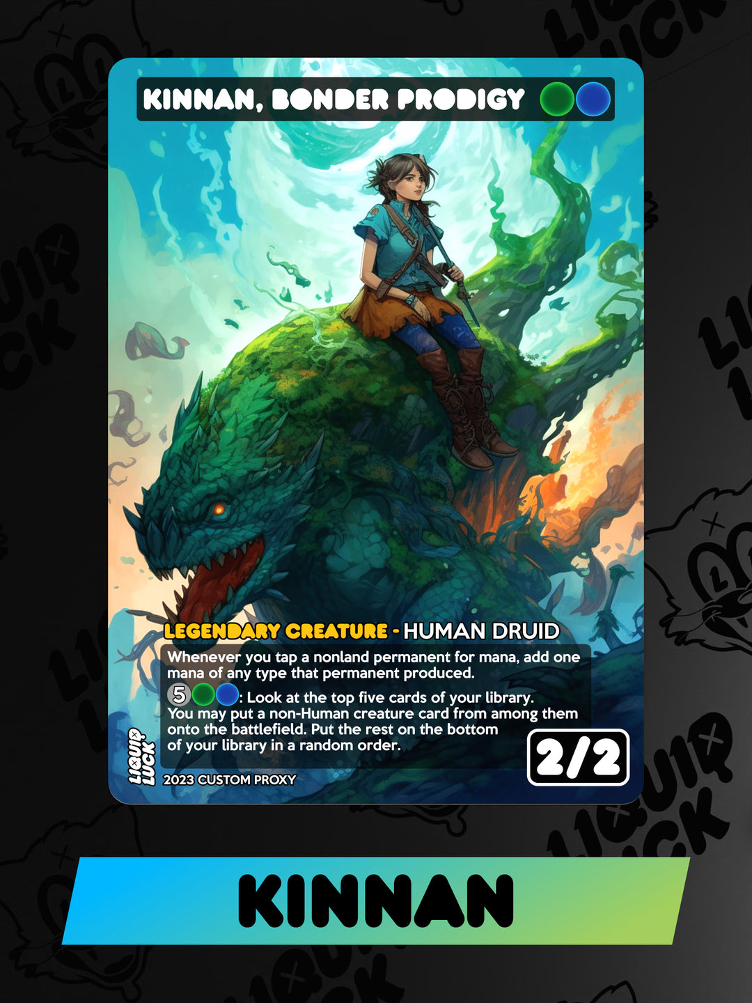 Kinnan, Bonder Prodigy Liquid Luck